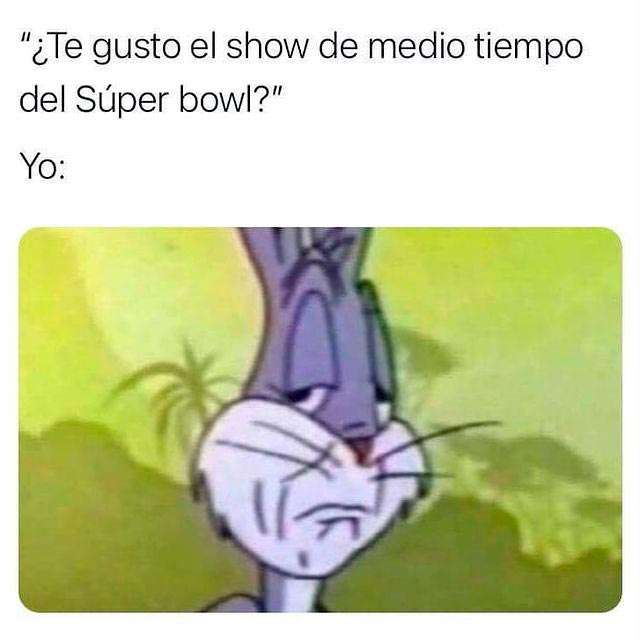Meme ¿Te gustó el Super Bowl?
